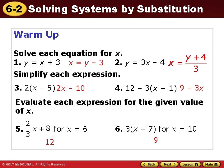 6 -2 Solving Systems by Substitution Warm Up Solve each equation for x. 1.