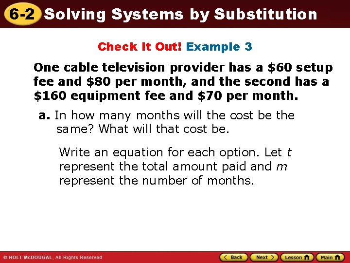 6 -2 Solving Systems by Substitution Check It Out! Example 3 One cable television