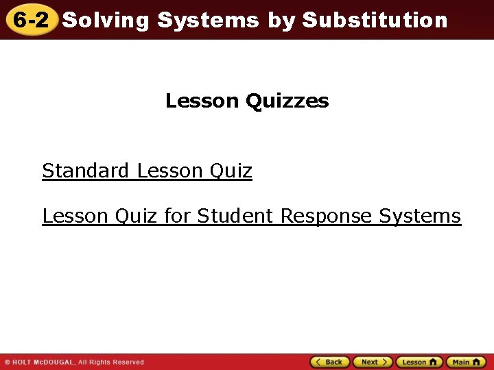6 -2 Solving Systems by Substitution Lesson Quizzes Standard Lesson Quiz for Student Response