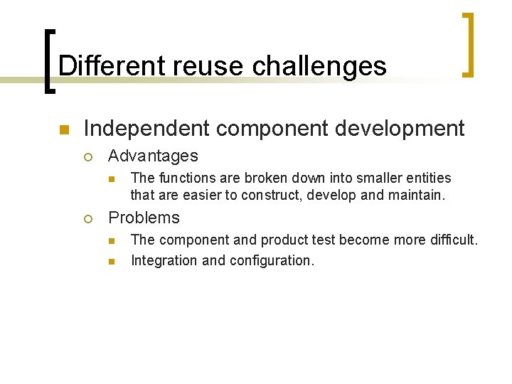 Challenges of componentbased development x Risks and Challenges