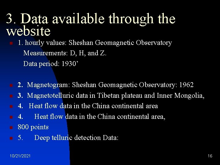 3. Data available through the website n n n n 1. hourly values: Sheshan