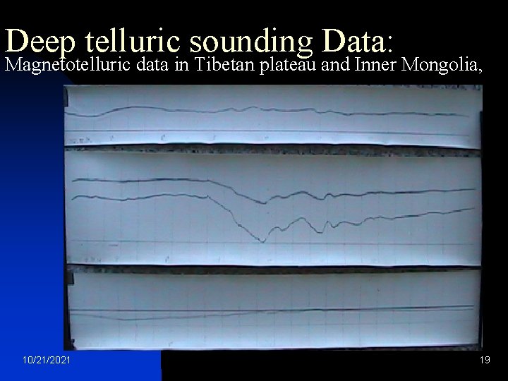Deep telluric sounding Data: Magnetotelluric data in Tibetan plateau and Inner Mongolia, 10/21/2021 19