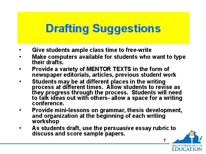 Drafting Suggestions • • • Give students ample class time to free-write Make computers