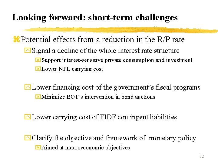Looking forward: short-term challenges z. Potential effects from a reduction in the R/P rate