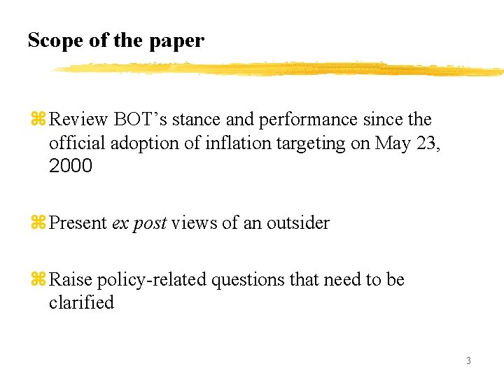 Scope of the paper z Review BOT’s stance and performance since the official adoption