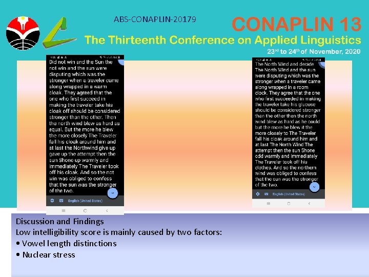 ABS-CONAPLIN-20179 Discussion and Findings Low intelligibility score is mainly caused by two factors: •