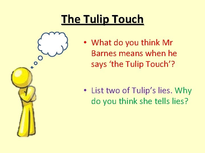 The Tulip Touch • What do you think Mr Barnes means when he says
