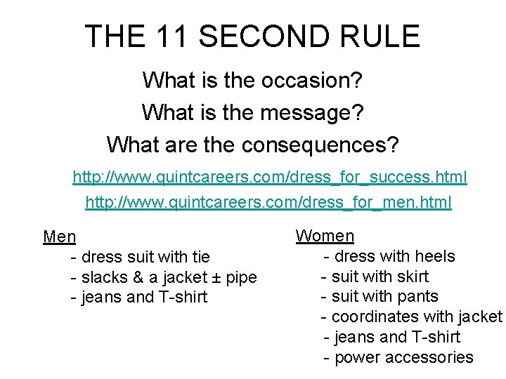 THE 11 SECOND RULE What is the occasion? What is the message? What are