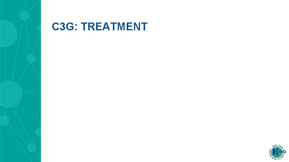 C 3 G: TREATMENT 