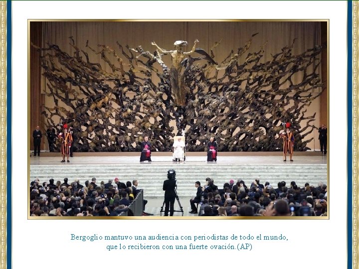 Bergoglio mantuvo una audiencia con periodistas de todo el mundo, que lo recibieron con