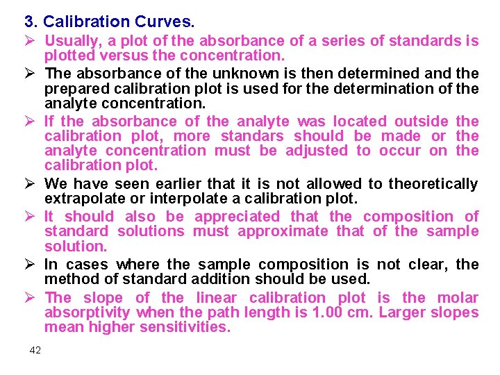 3. Calibration Curves. Ø Usually, a plot of the absorbance of a series of