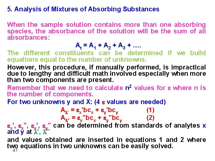 5. Analysis of Mixtures of Absorbing Substances When the sample solution contains more than
