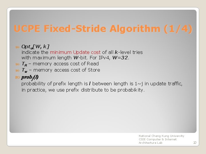 UCPE Fixed-Stride Algorithm (1/4) Optu[W, k] indicate the minimum Update cost of all k-level