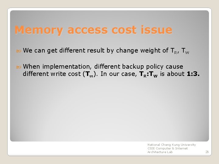 Memory access cost issue We can get different result by change weight of TR,