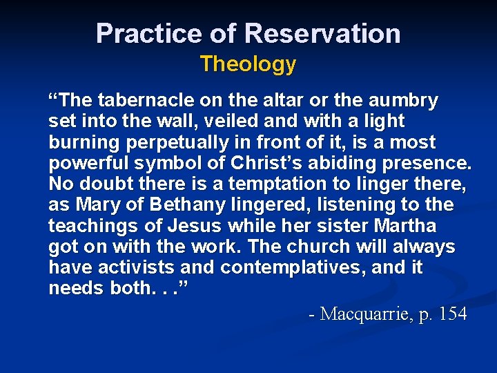 Practice of Reservation Theology “The tabernacle on the altar or the aumbry set into