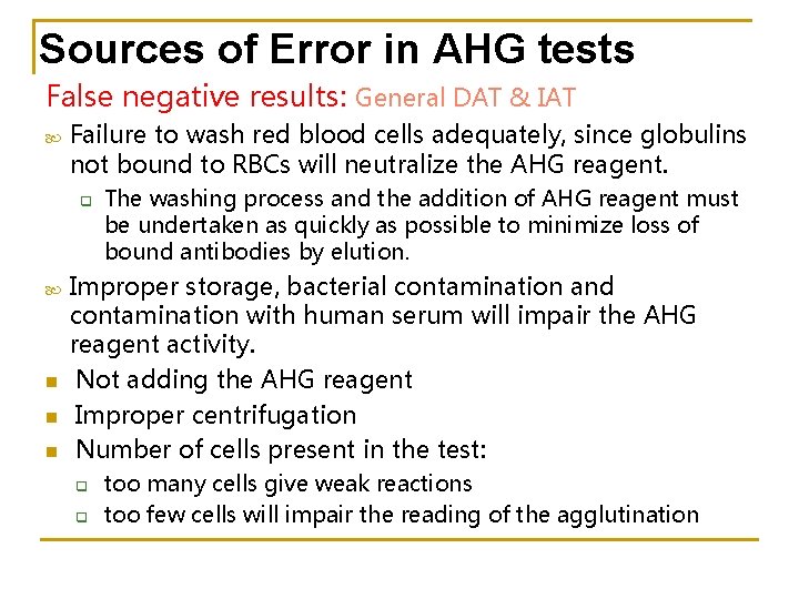 Sources of Error in AHG tests False negative results: General DAT & IAT Failure