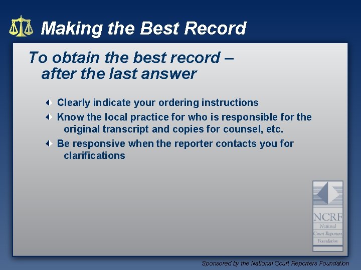 Making the Best Record To obtain the best record – after the last answer