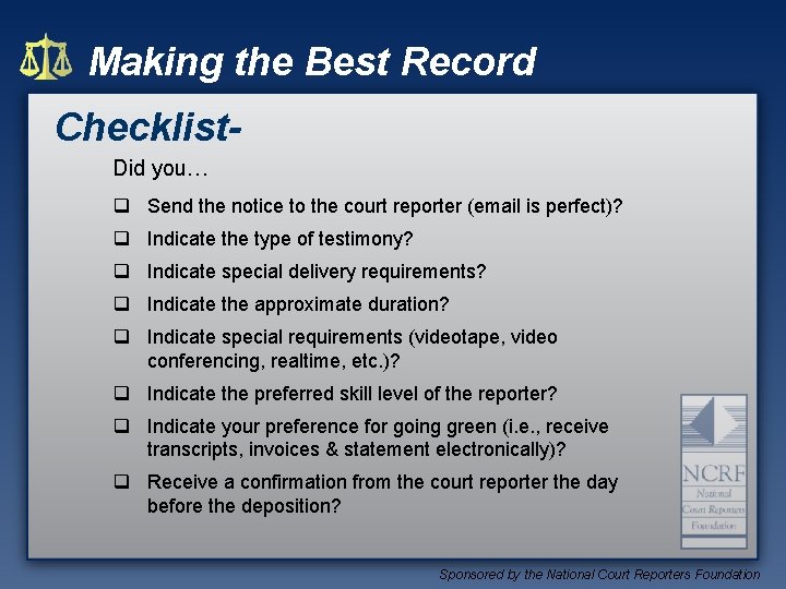 Making the Best Record Checklist. Did you… q Send the notice to the court