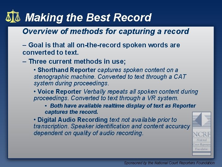 Making the Best Record Overview of methods for capturing a record – Goal is