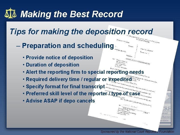 Making the Best Record Tips for making the deposition record – Preparation and scheduling
