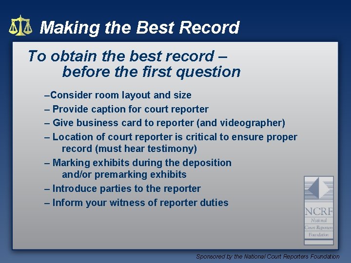 Making the Best Record To obtain the best record – before the first question