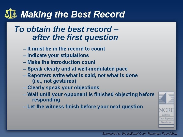 Making the Best Record To obtain the best record – after the first question