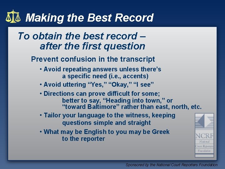 Making the Best Record To obtain the best record – after the first question