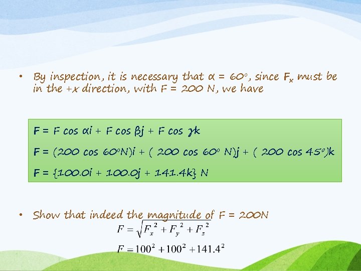  • By inspection, it is necessary that α = 60 o, since Fx