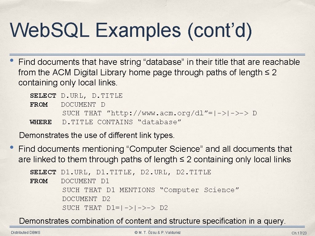Web. SQL Examples (cont’d) • Find documents that have string “database” in their title