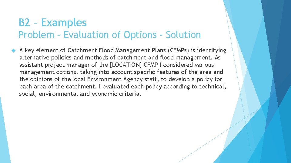 B 2 – Examples Problem – Evaluation of Options - Solution A key element