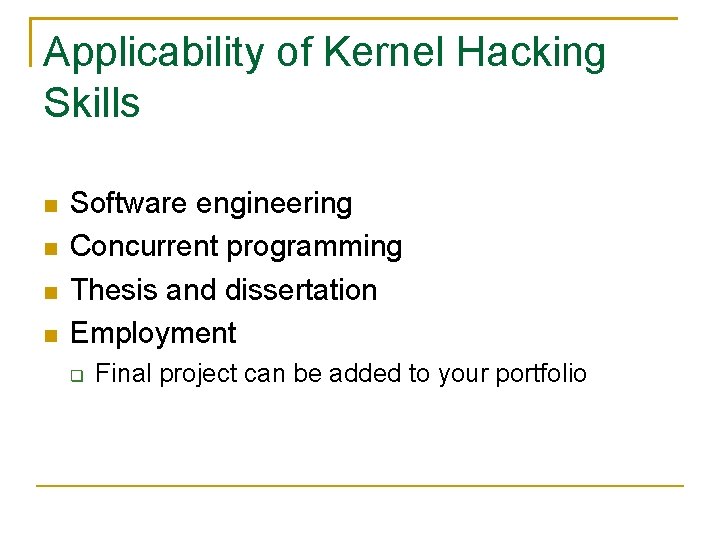 Applicability of Kernel Hacking Skills Software engineering Concurrent programming Thesis and dissertation Employment Final