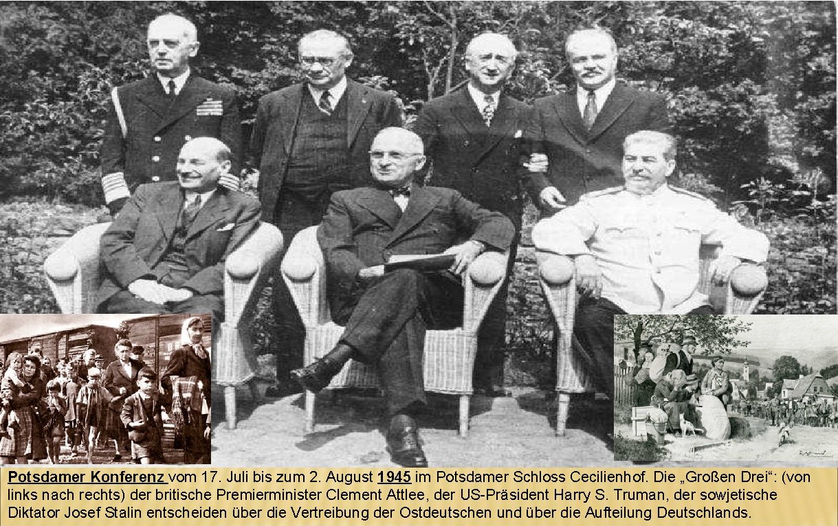 Potsdamer Konferenz vom 17. Juli bis zum 2. August 1945 im Potsdamer Schloss Cecilienhof.