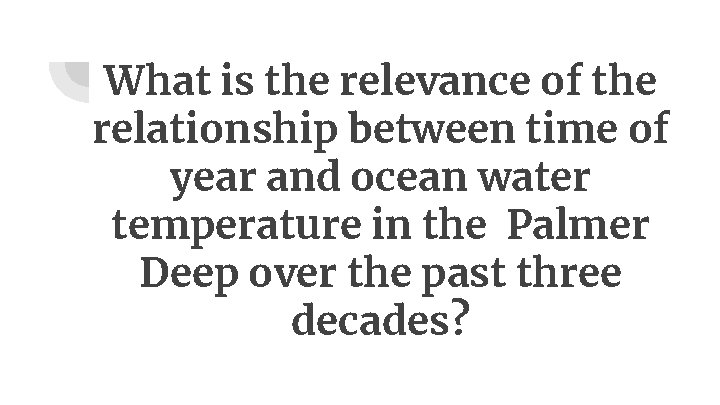 What is the relevance of the relationship between time of year and ocean water