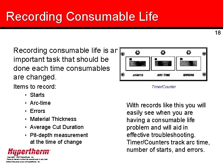 Recording Consumable Life 18 Recording consumable life is an important task that should be