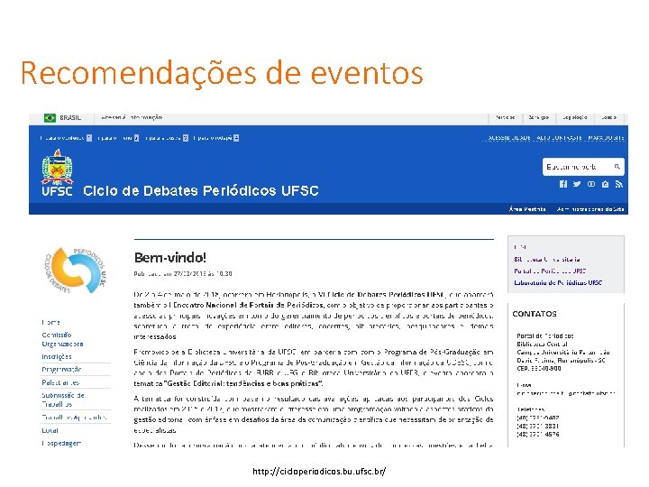 Recomendações de eventos http: //cicloperiodicos. bu. ufsc. br/ 