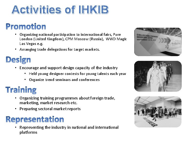 Activities of IHKIB • Organizing national participation to international fairs, Pure London (United Kingdom),