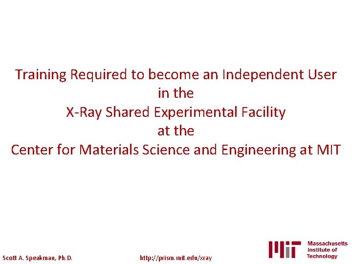 Training Required to become an Independent User in the X-Ray Shared Experimental Facility at