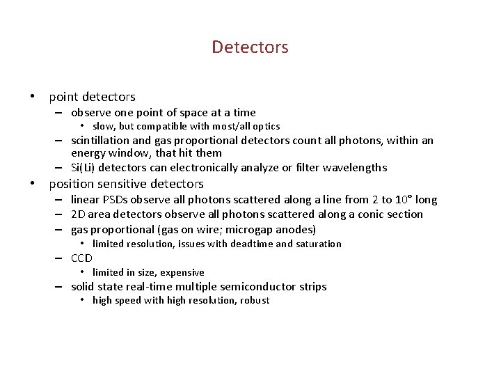 Detectors • point detectors – observe one point of space at a time •