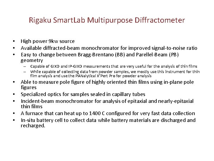 Rigaku Smart. Lab Multipurpose Diffractometer • • • High power 9 kw source Available
