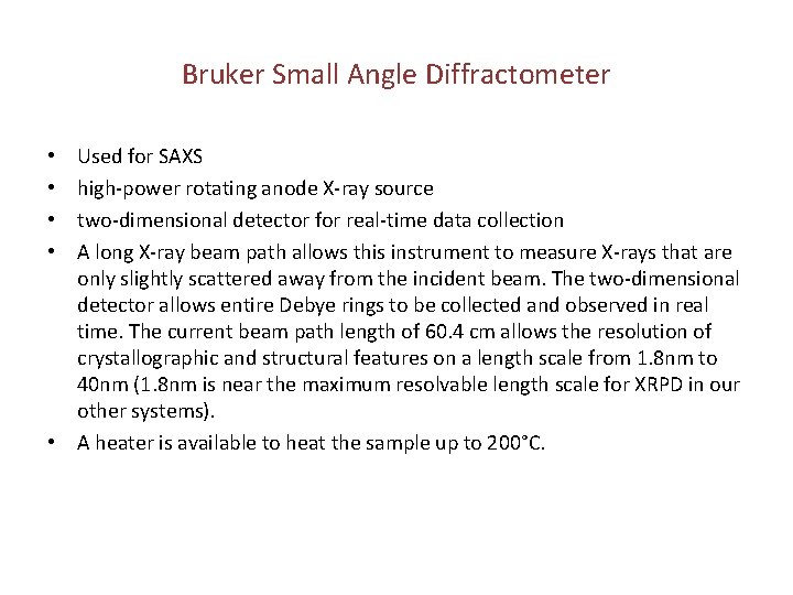 Bruker Small Angle Diffractometer Used for SAXS high-power rotating anode X-ray source two-dimensional detector
