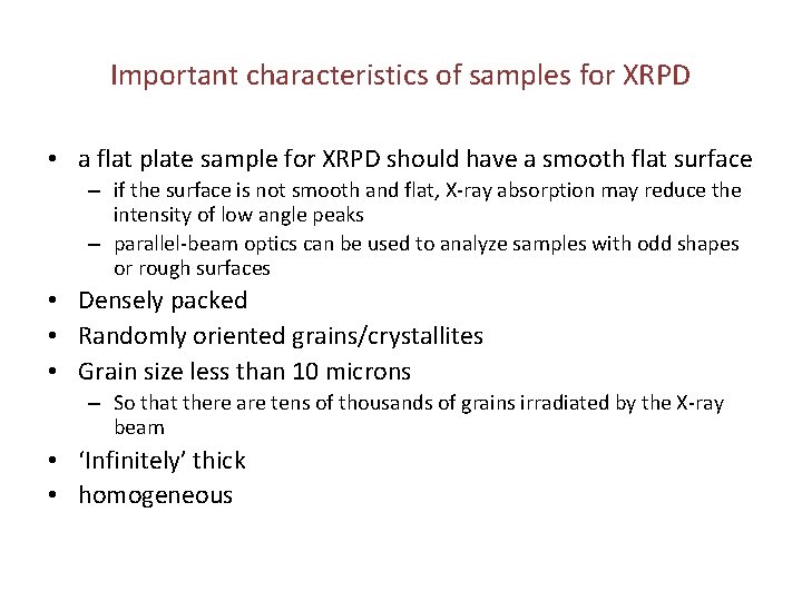 Important characteristics of samples for XRPD • a flat plate sample for XRPD should