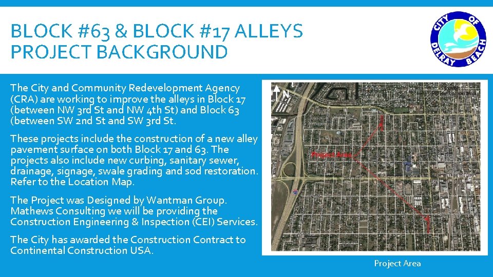 BLOCK #63 & BLOCK #17 ALLEYS PROJECT BACKGROUND The City and Community Redevelopment Agency