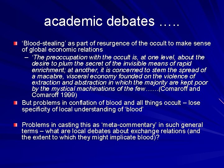 academic debates …. . ‘Blood-stealing’ as part of resurgence of the occult to make