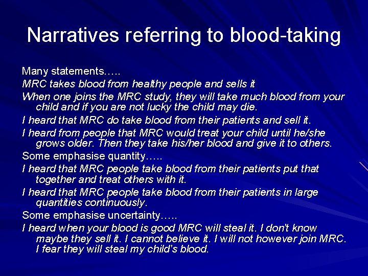 Narratives referring to blood-taking Many statements…. . MRC takes blood from healthy people and