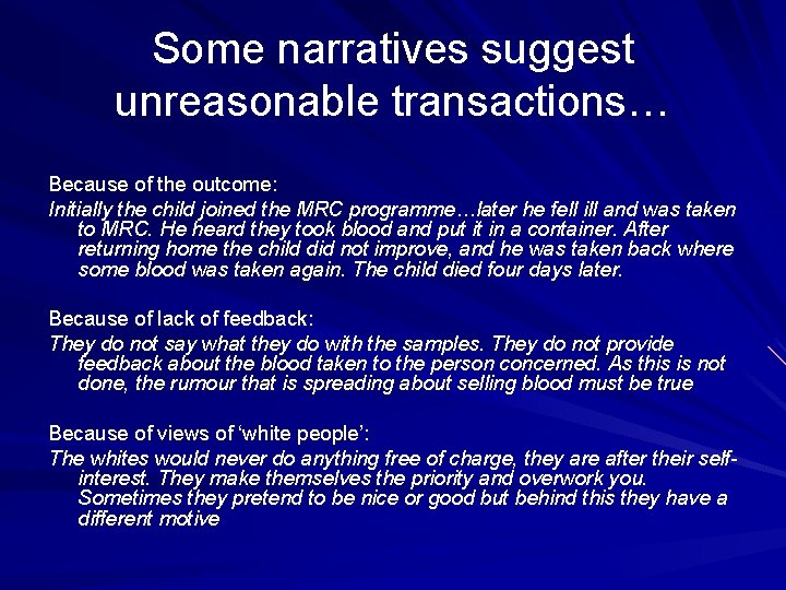Some narratives suggest unreasonable transactions… Because of the outcome: Initially the child joined the