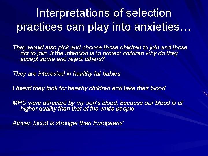 Interpretations of selection practices can play into anxieties… They would also pick and choose