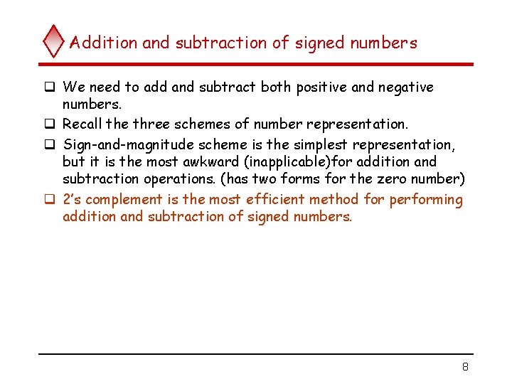 Addition and subtraction of signed numbers q We need to add and subtract both