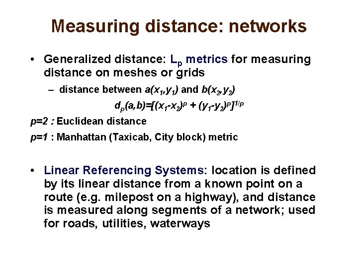 Measuring distance: networks • Generalized distance: Lp metrics for measuring distance on meshes or