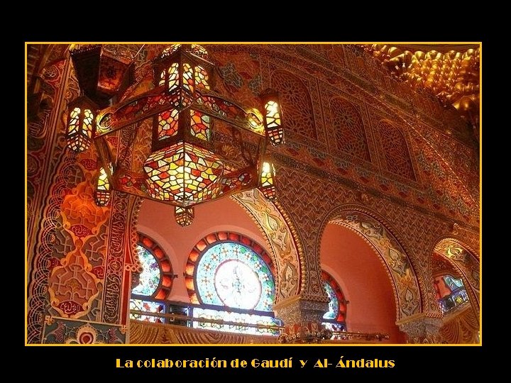 La colaboración de Gaudí y Al- Ándalus 