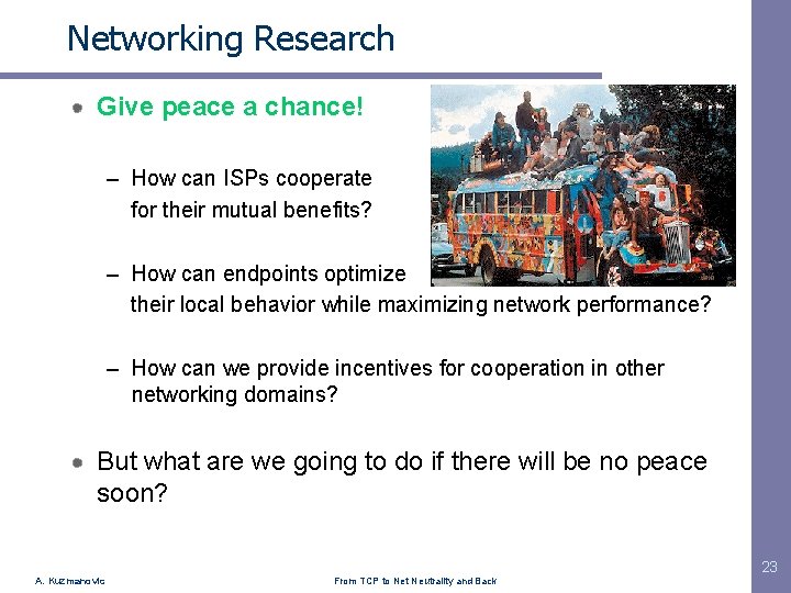 Networking Research Give peace a chance! – How can ISPs cooperate for their mutual